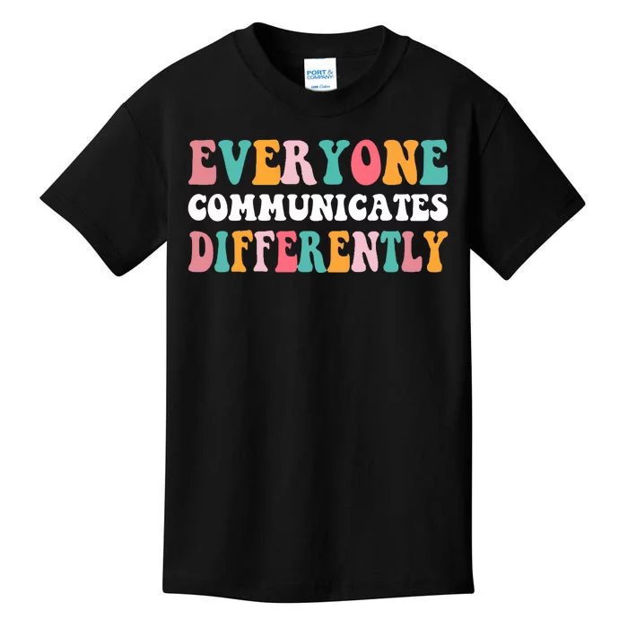 Everyone Communicates Differently Quote Kids T-Shirt