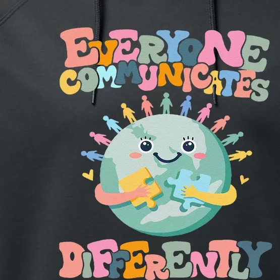 Everyone Communicates Differently Funny Performance Fleece Hoodie