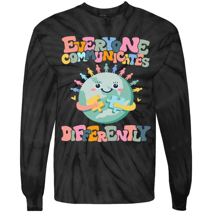 Everyone Communicates Differently Funny Tie-Dye Long Sleeve Shirt