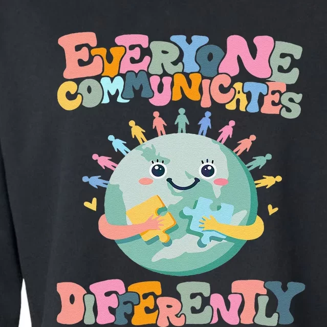 Everyone Communicates Differently Funny Cropped Pullover Crew