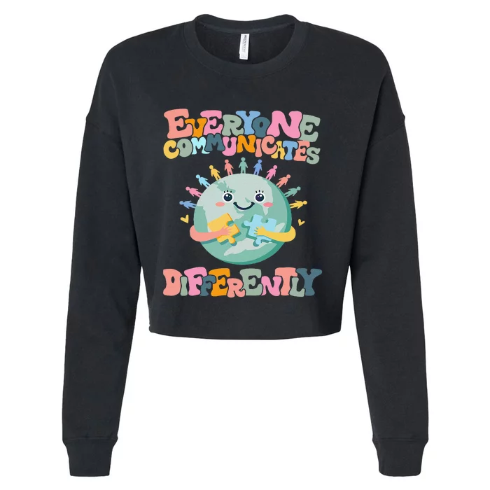 Everyone Communicates Differently Funny Cropped Pullover Crew