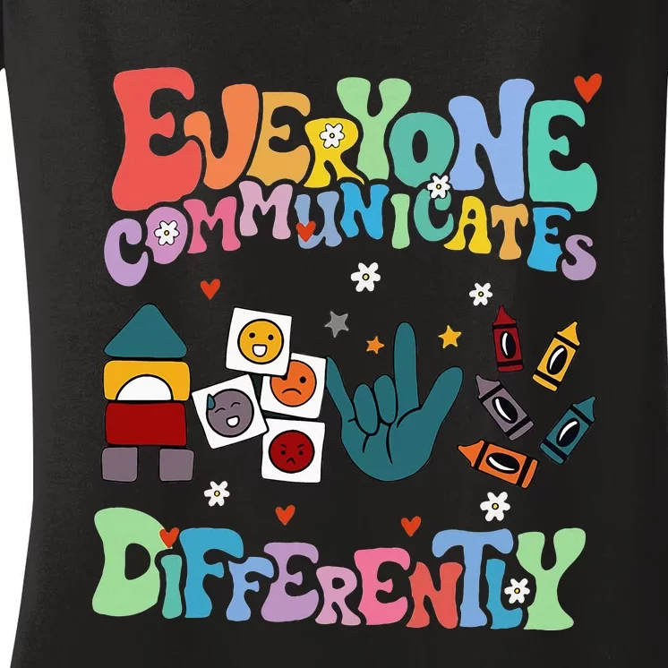 Everyone Communicates Differently Women's V-Neck T-Shirt