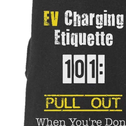 Ev Charging Etiquette Pull Out When YouRe Done Doggie 3-End Fleece Hoodie