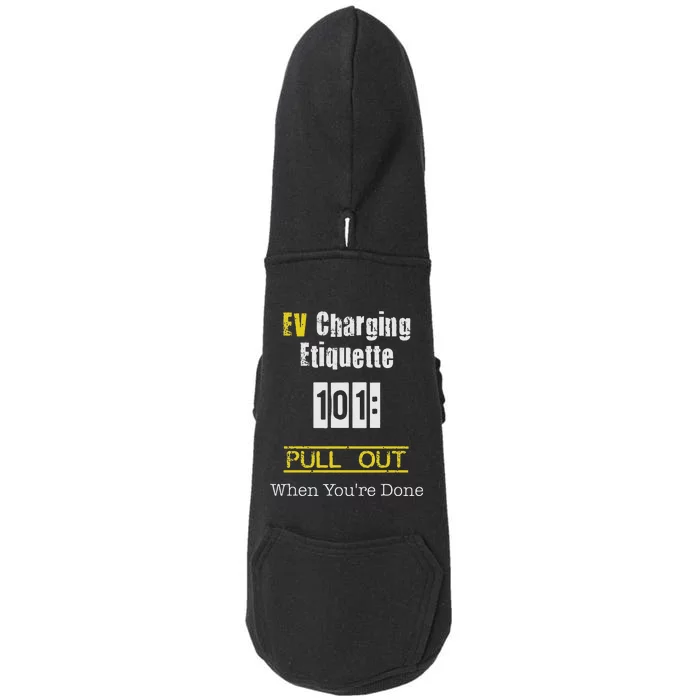 Ev Charging Etiquette Pull Out When YouRe Done Doggie 3-End Fleece Hoodie