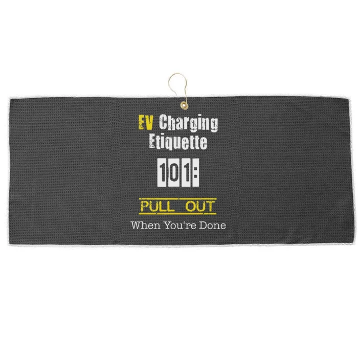 Ev Charging Etiquette Pull Out When YouRe Done Large Microfiber Waffle Golf Towel