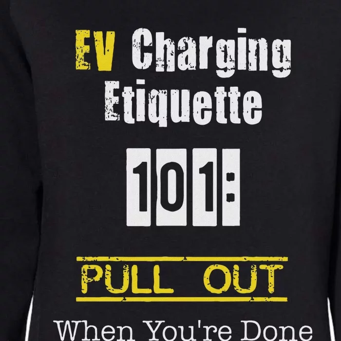 Ev Charging Etiquette Pull Out When YouRe Done Womens California Wash Sweatshirt