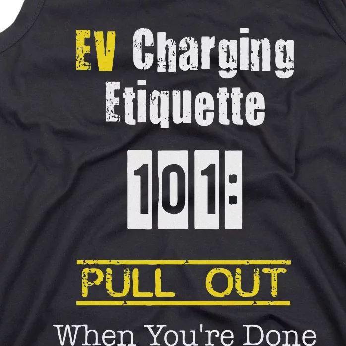 Ev Charging Etiquette Pull Out When YouRe Done Tank Top