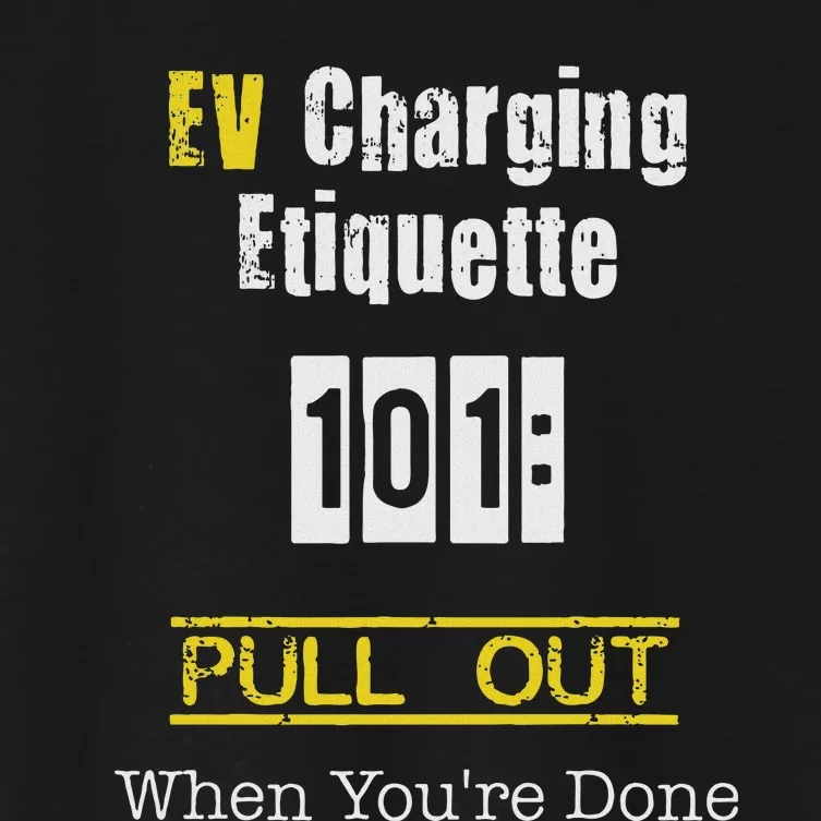 Ev Charging Etiquette Pull Out When YouRe Done Women's Crop Top Tee