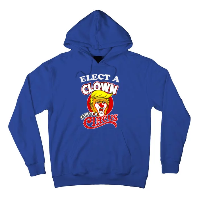 Elect Clown Expect A Circus Dump Trump! Elect A Clown Tall Hoodie