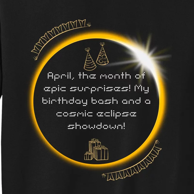 Epic Cosmic Eclipse Surprise Birthday Bash Print Tall Sweatshirt