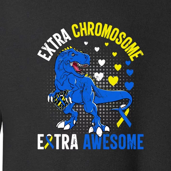 Extra Chromosome Extra Awesome For Down Syndrome Toddler Sweatshirt