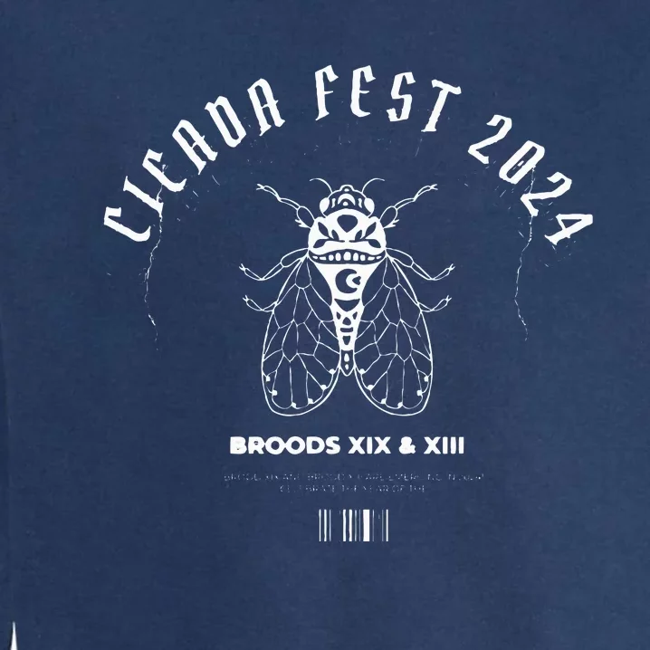 Entomology Cicada Fest 2024 Broods Xix Xiii Cicada Lover Garment-Dyed Sweatshirt