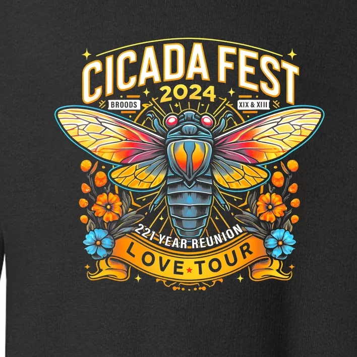 Entomology Cicada Fest 2024 Broods Xix & Xiii Love Toddler Sweatshirt