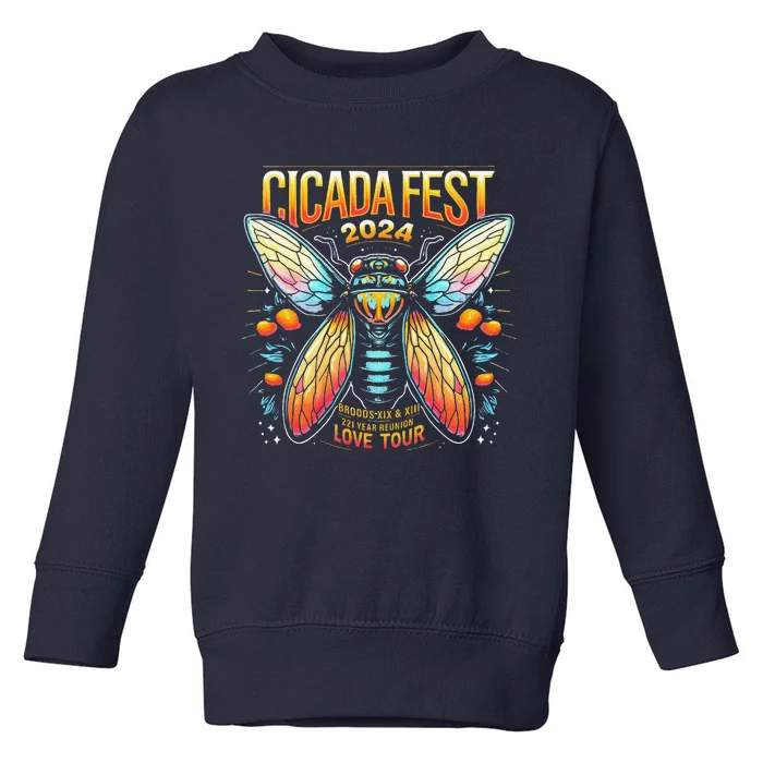 Entomology Cicada Fest 2024 Broods Xix & Xiii Love Tou.R Gift Toddler Sweatshirt