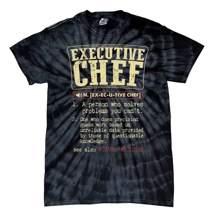 Executive Chef Funny Definition Tie-Dye T-Shirt