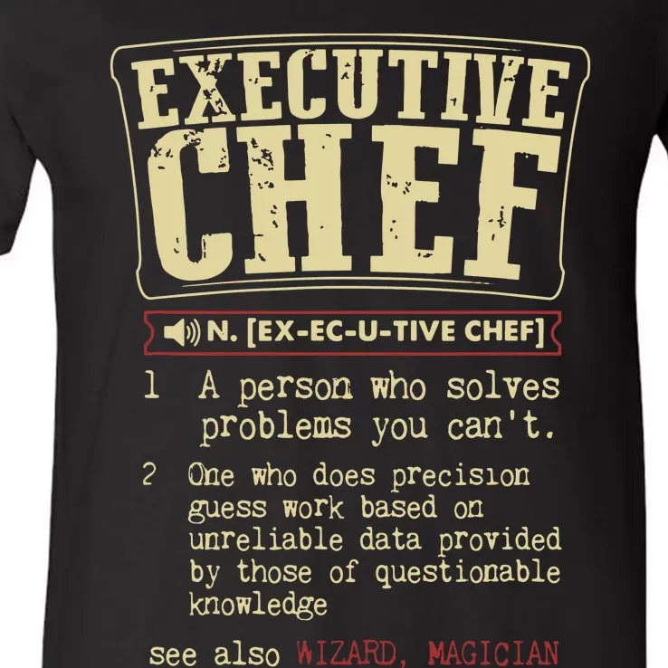 Executive Chef Funny Definition Gift V-Neck T-Shirt