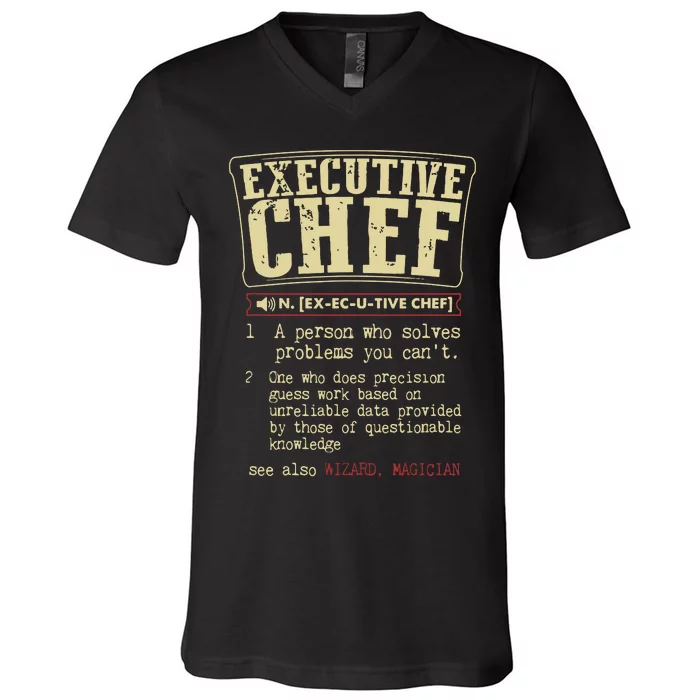 Executive Chef Funny Definition Gift V-Neck T-Shirt