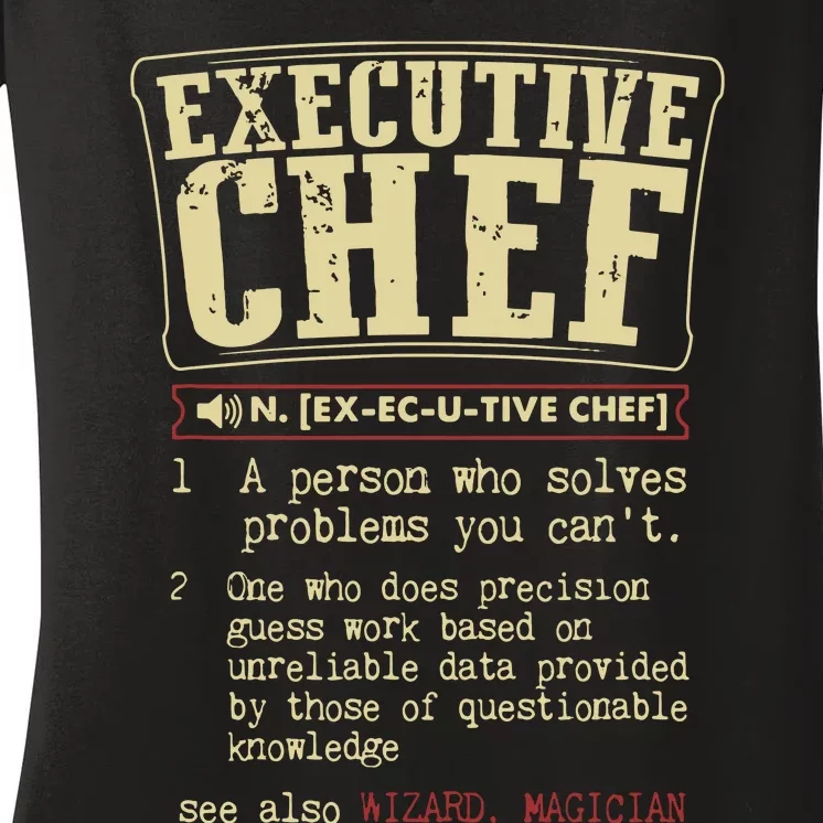 Executive Chef Funny Definition Gift Women's V-Neck T-Shirt