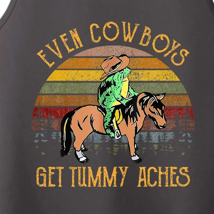 Even Cows Get Tummy Aches Performance Tank