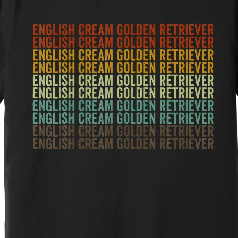 English Cream Golden Funny Retriever Premium T-Shirt