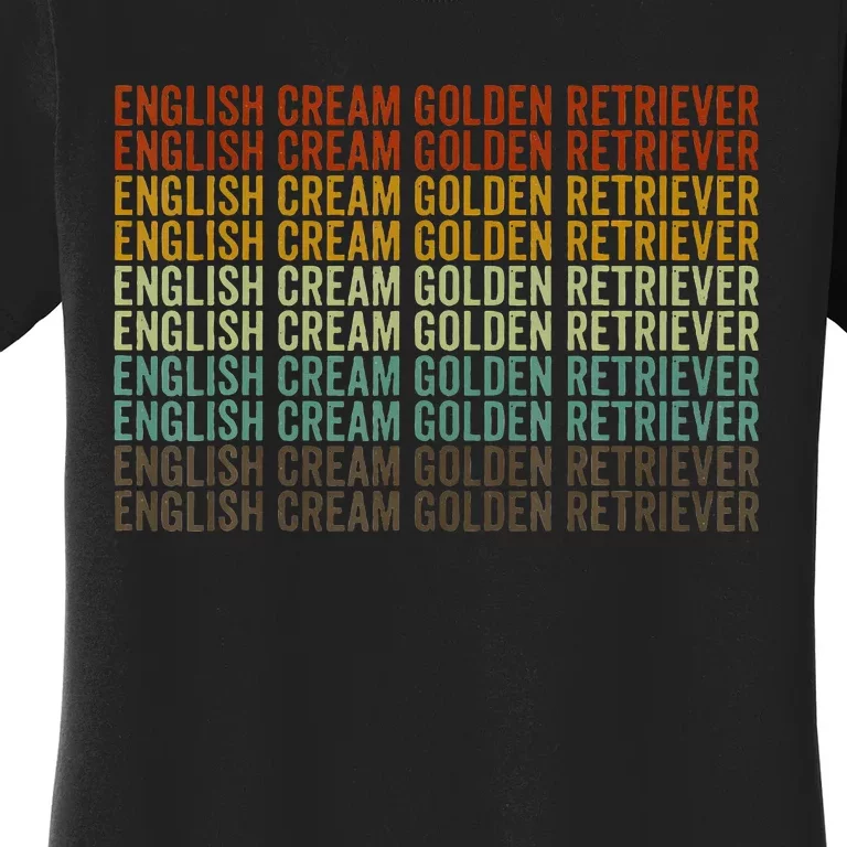 English Cream Golden Funny Retriever Women's T-Shirt