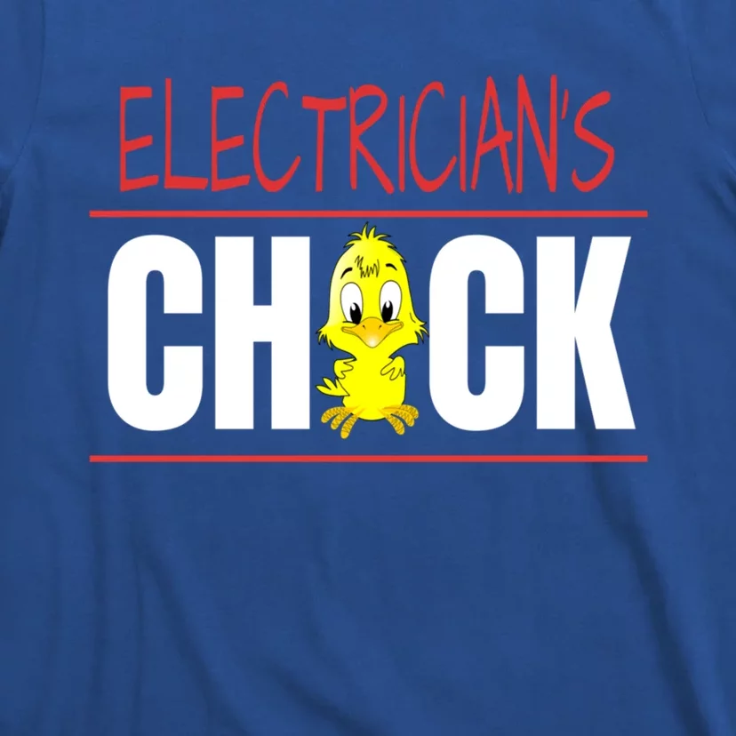 ElectricianS Chick Gift Wife Friend Meaningful Gift T-Shirt