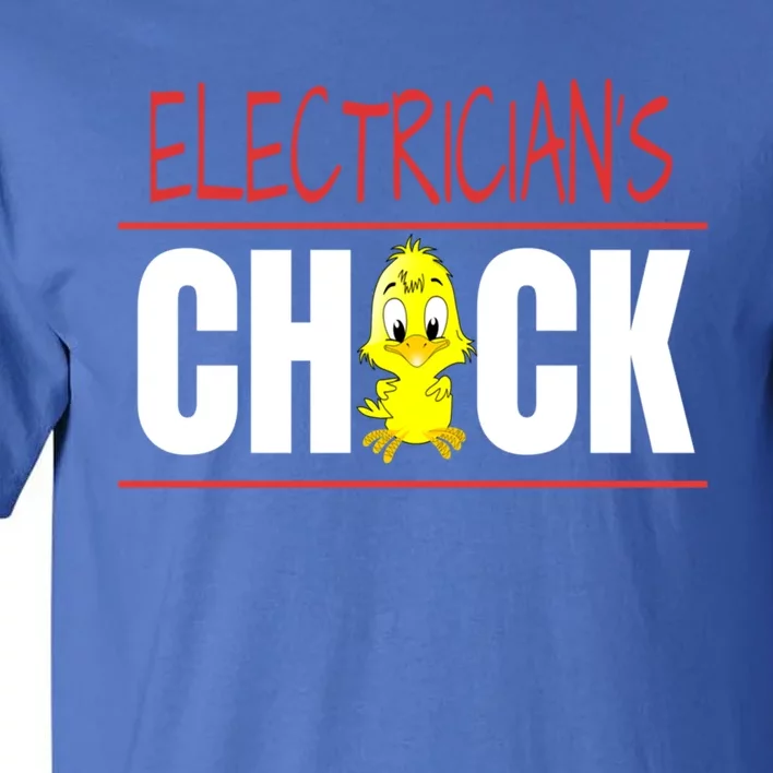 ElectricianS Chick Gift Wife Friend Meaningful Gift Tall T-Shirt