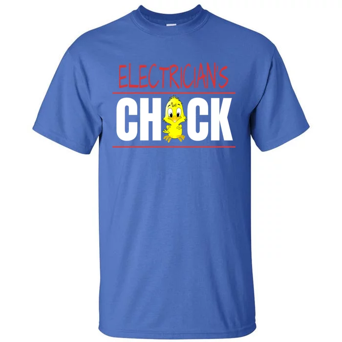 ElectricianS Chick Gift Wife Friend Meaningful Gift Tall T-Shirt