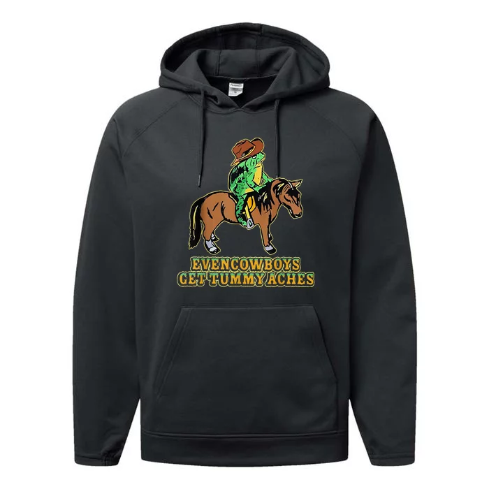 Even Cowboys Get Tummy Aches Performance Fleece Hoodie