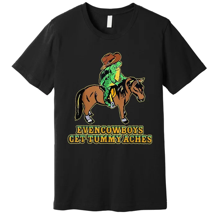 Even Cowboys Get Tummy Aches Funny Frog With Horse Premium T-Shirt