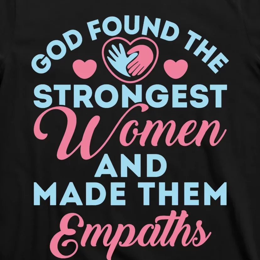 Empath Cute God Found The Strongest Wo Premium T-Shirt