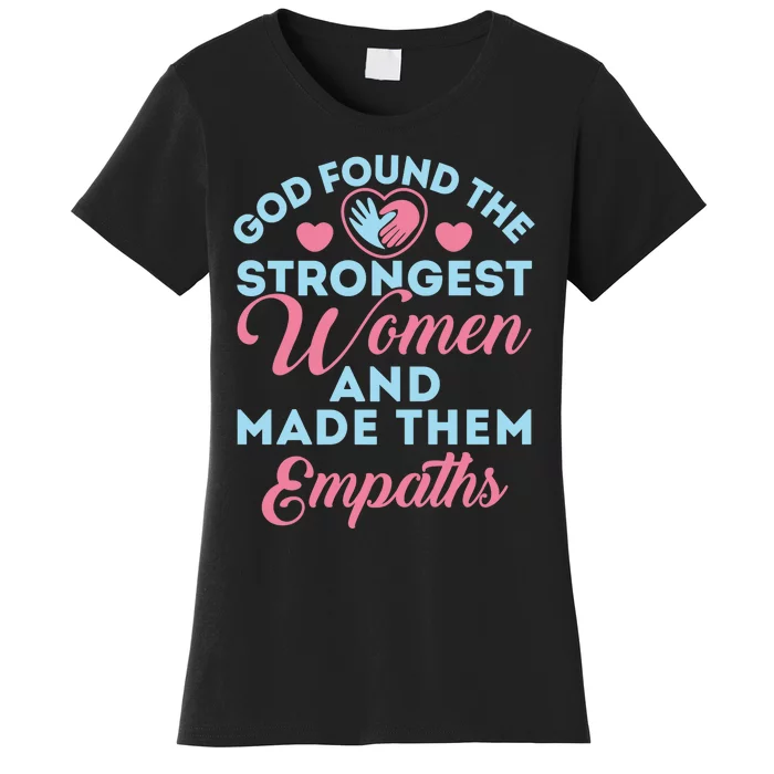 Empath Cute God Found The Strongest Wo Premium Women's T-Shirt