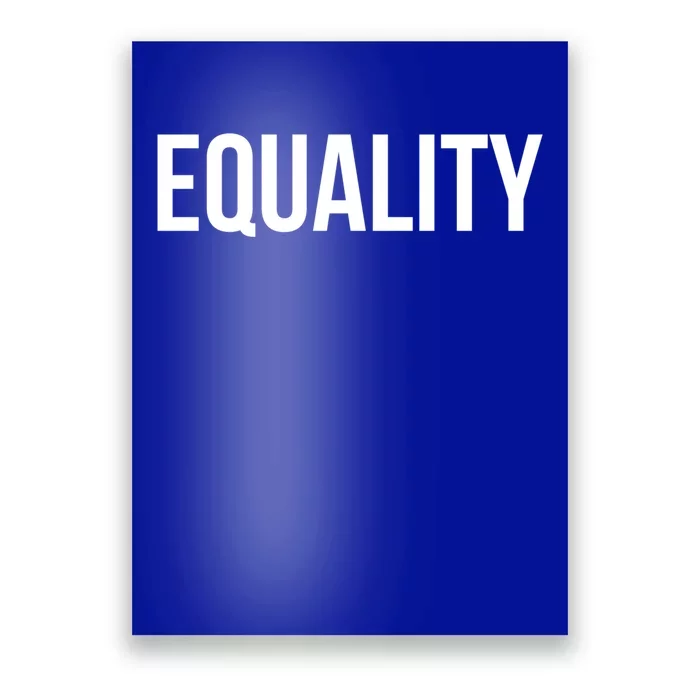 Equality Cool Gift To Promote Equal Rights Gift Poster