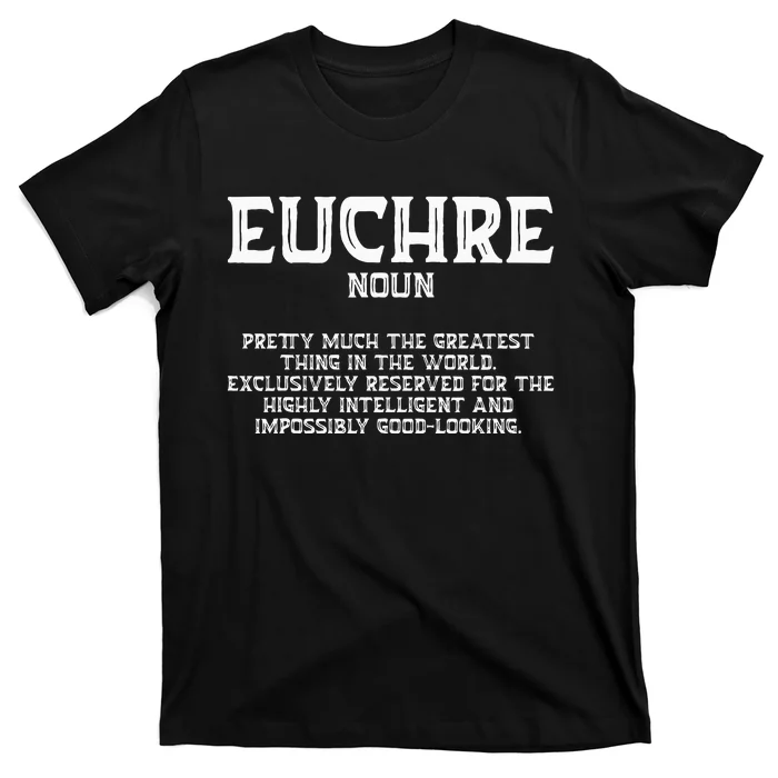 Euchre Card Game Player Euchre Gamers Funny Partner T-Shirt