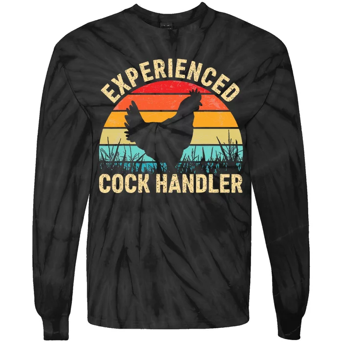 Experienced Cock Handler Funny Chicken Farmer Pun Tie-Dye Long Sleeve Shirt