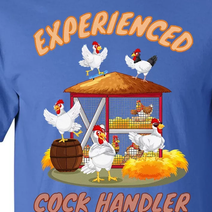 Experienced Cock Handler Funny Chicken Tall T-Shirt