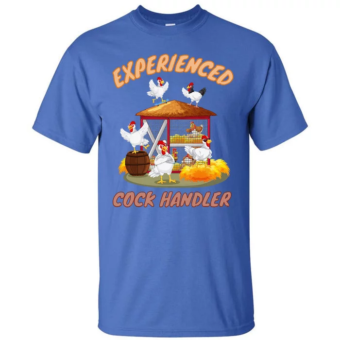 Experienced Cock Handler Funny Chicken Tall T-Shirt