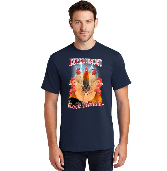 Experienced Cock Handler Tall T-Shirt