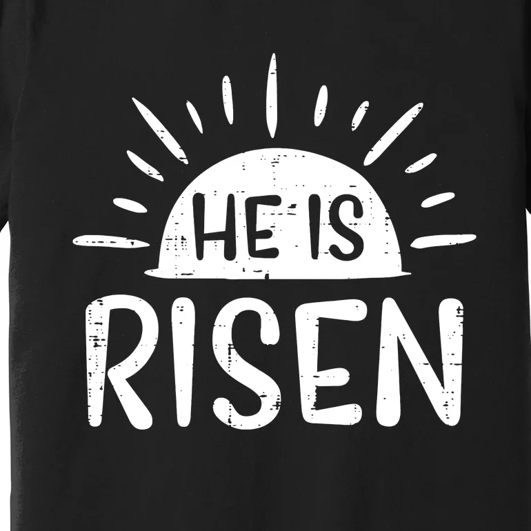 Easter Christian He Is Risen Sun Resurrection Premium T-Shirt