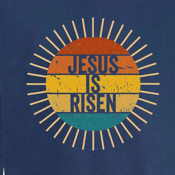 Easter Christian He Is Risen Sun Resurrection Garment-Dyed Sweatshirt