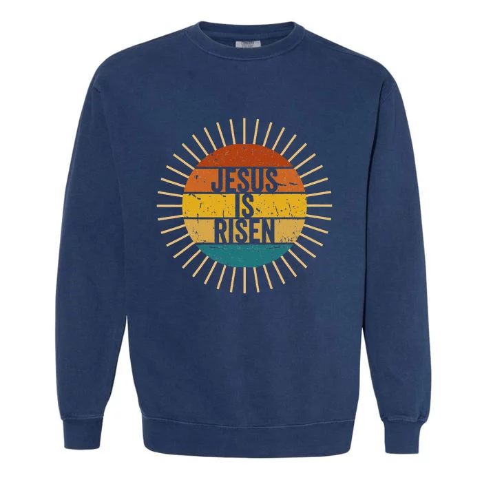 Easter Christian He Is Risen Sun Resurrection Garment-Dyed Sweatshirt