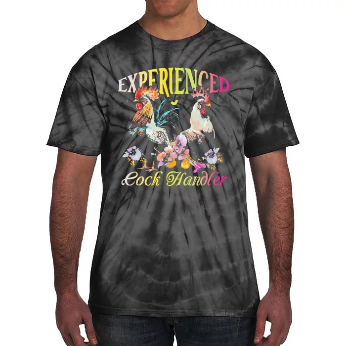 Experienced Cock Handler Rooster Farmer Poultry Farming Tie-Dye T-Shirt