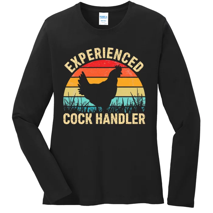 Experienced Cock Handler Funny Chicken Ladies Long Sleeve Shirt