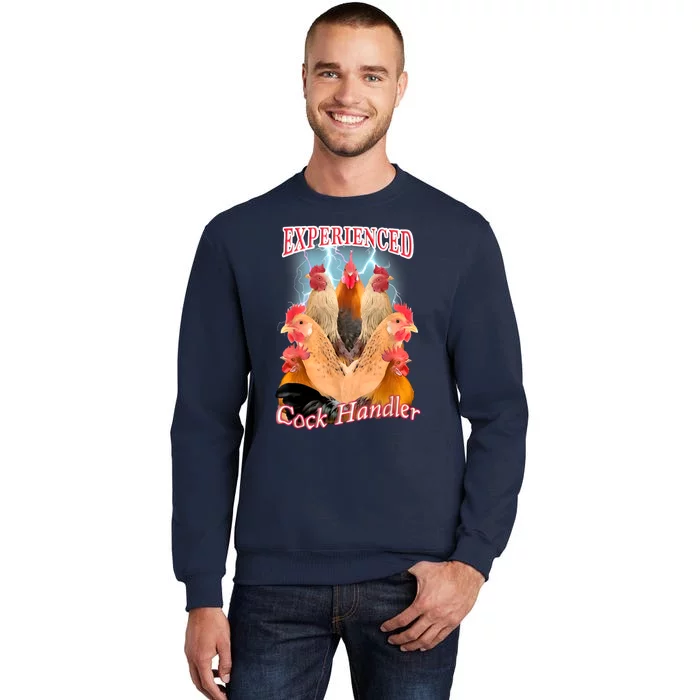 Experienced Cock Handler Tall Sweatshirt