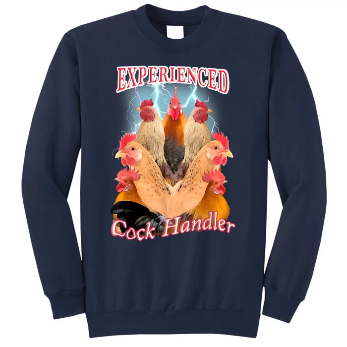 Experienced Cock Handler Tall Sweatshirt