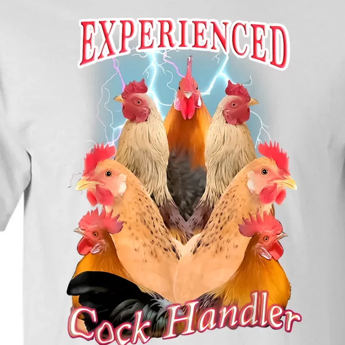 Experienced Cock Handler Tall T-Shirt