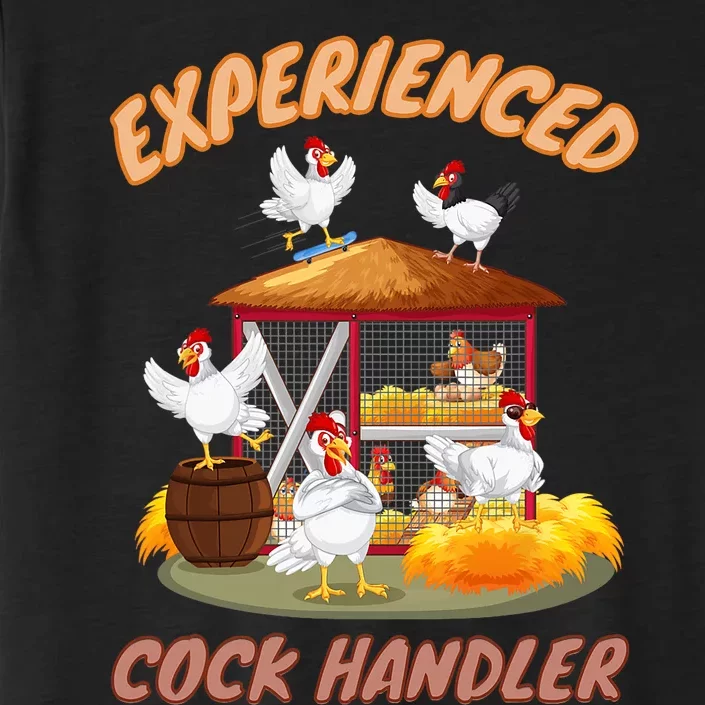 Experienced Cock Handler Funny Chicken ChromaSoft Performance T-Shirt