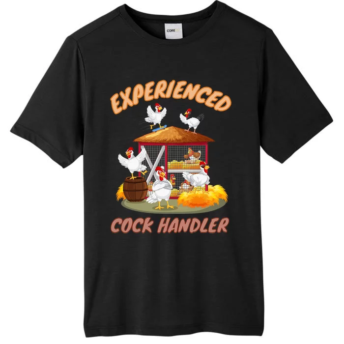 Experienced Cock Handler Funny Chicken ChromaSoft Performance T-Shirt