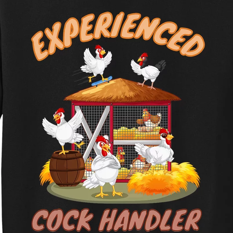 Experienced Cock Handler Funny Chicken Tall Sweatshirt