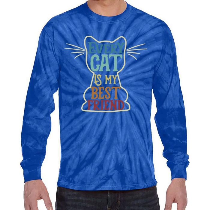 Every Cat Is My Best Friend Cat Mom Cat Lovers Funny Cat Cute Gift Tie-Dye Long Sleeve Shirt